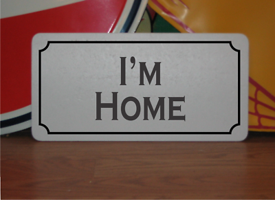 #ad I#x27;m Home Metal Sign $13.45