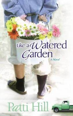 #ad #ad Like a Watered Garden: A Novel Garden Gates Paperback By Hill Patti GOOD $3.79